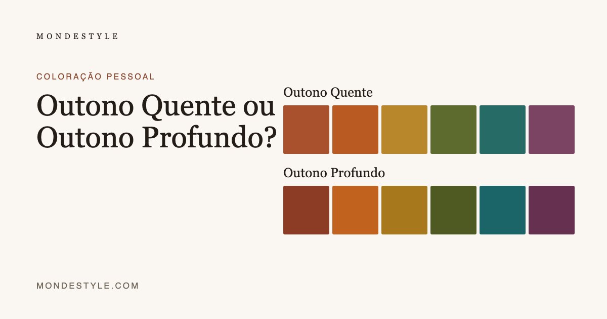 Outono Quente ou Outono Profundo?