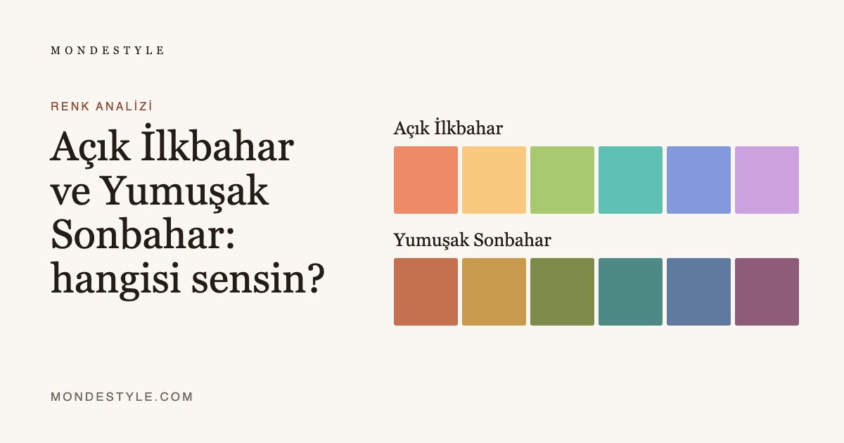 Açık İlkbahar ve Yumuşak Sonbahar: hangisi sensin?