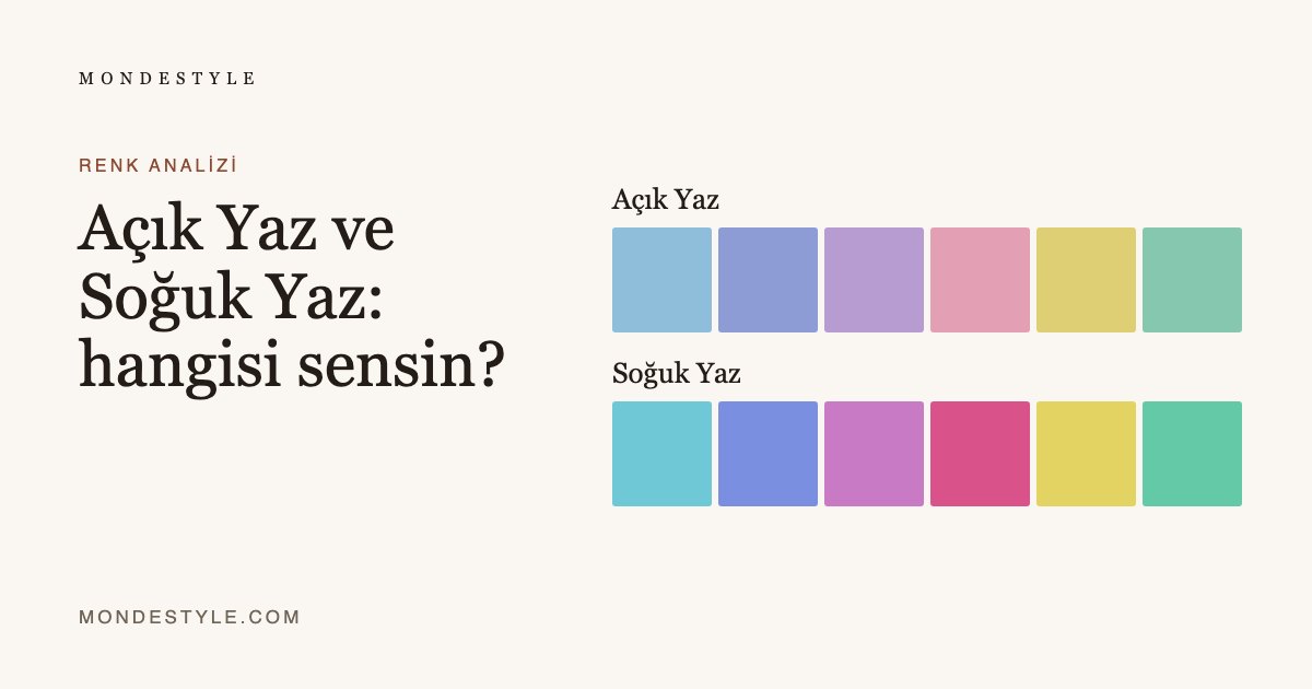 Açık Yaz ve Soğuk Yaz: hangisi sensin?