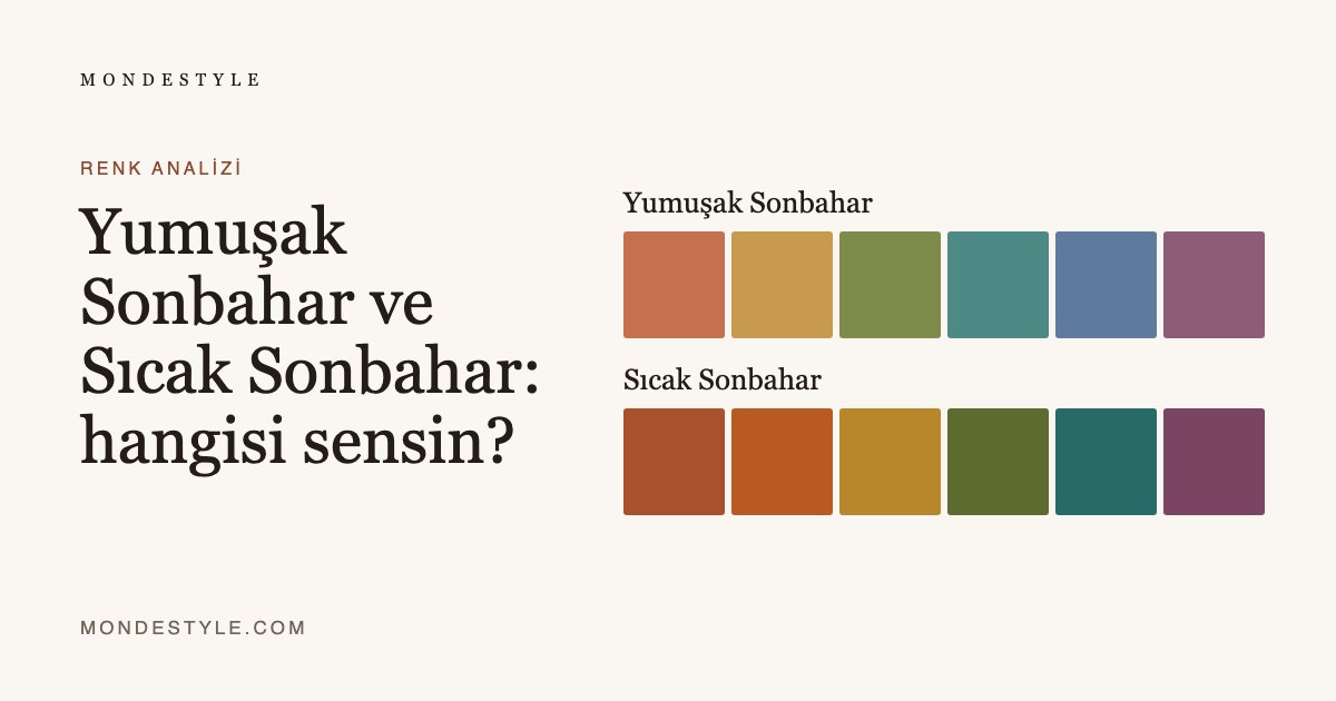 Yumuşak Sonbahar ve Sıcak Sonbahar: hangisi sensin?