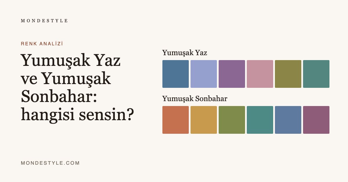 Yumuşak Yaz ve Yumuşak Sonbahar: hangisi sensin?