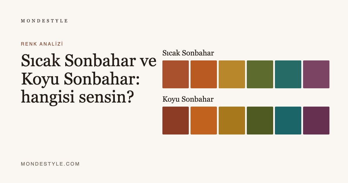 Sıcak Sonbahar ve Koyu Sonbahar: hangisi sensin?